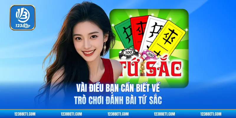 Vài điều bạn cần biết về trò chơi đánh bài Tứ Sắc